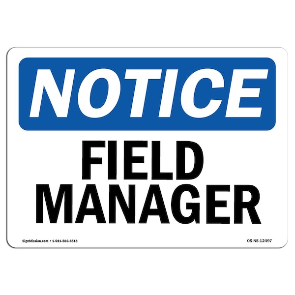 Safety Sign, OSHA Notice, 3.5" Height, Field Manager Sign, Landscape, 10PK